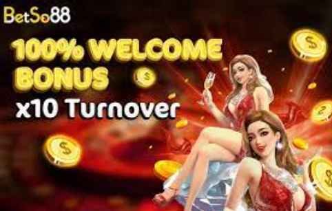 betso888  100% welcome bonus x10 turnover 