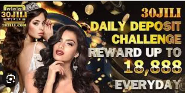 30jili daily deposit challenge reard up to 18,888 php everyday 