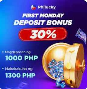 philucky first monday deposit bonus 30%  mag deposito ng 1000 php makakakuha ng 1300 php 