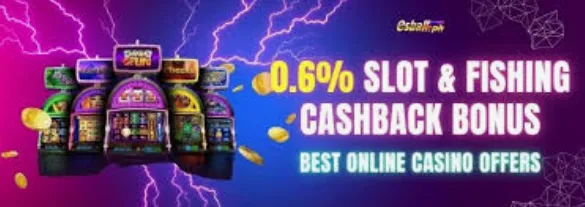 best online casino deals 0.6% slot and fishing cashback bonus best online casino offers