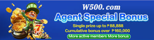 w500 casino agent special bonus single prize up to 88,888 php cumulative bonus over 160,000 more active members more bonus 