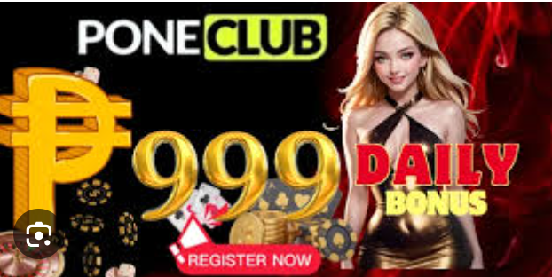 poneclub 999 php daily bonus register now 